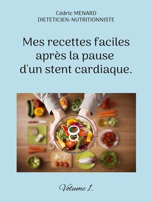 cover image of Mes recettes faciles après la pause d'un stent cardiaque.